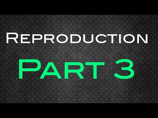 Reproduction Part 3 Igcse Biology