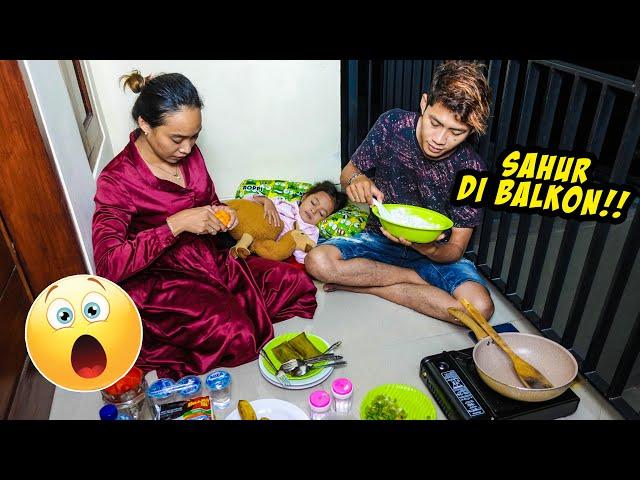 DRAMA MAKAN SAHUR DI BALKON‼️ AUTO MASUK ANGIN‼️ REAL LIFE NO CUT NO EDIT PART 3