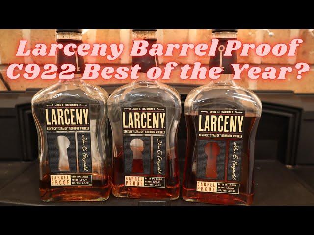 Larceny Barrel Proof C922. Best Larceny of the year?