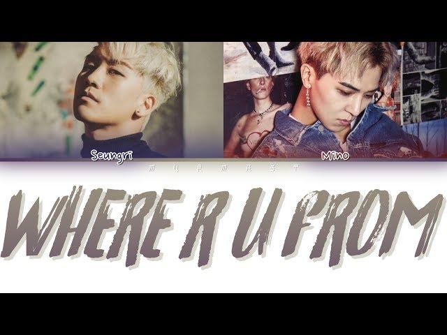 SEUNGRI (승리) - WHERE R U FROM (feat. Mino) (Color Coded Lyrics Eng/Rom/Han)