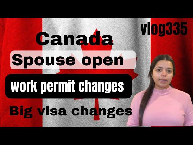 Spouse open work permit changes| Big changes in SOWP| #workpermit #spousevisa #canadapr #studentvisa