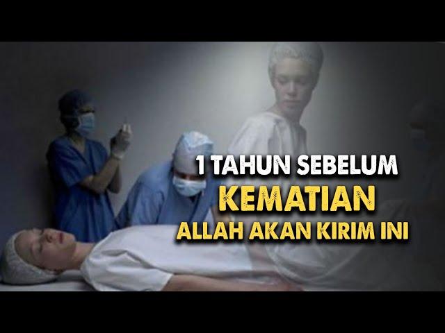 Satu Tahun Sebelum Ajal Tiba Allah Akan Kirim Tanda ini Kepada Kita_Tarbiyah Daily