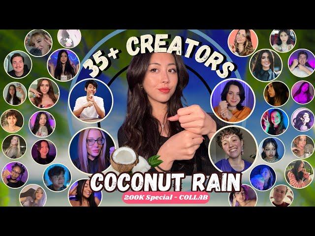 ASMR Coconut Rain Collab: 35+ Creators, 1 Magical Trigger! ️ (200K Celebration Special)