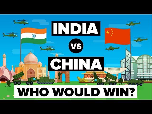 India vs China – Who Would Win? Army/Military Comparison