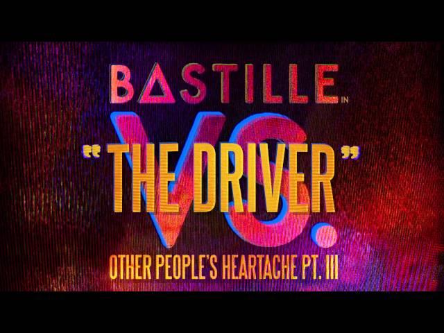 BASTILLE // The Driver