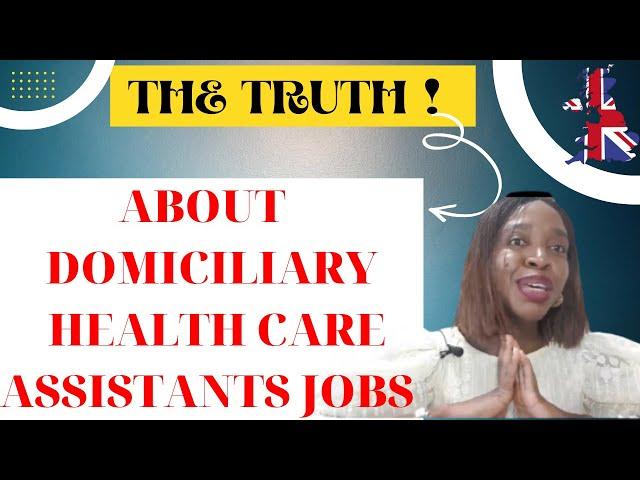 ALL YOU NEED TO KNOW ABOUT DOMICILIARY HEALTH CARE ASSISTANT JOBS II #domiciliarycare   #carejobs