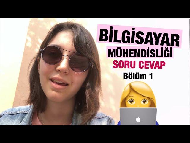 Bilgisayar Mühendisliği Okumak: Müfredat, Fizik Matematik Gerekli mi? | Soru Cevap Bölüm 1