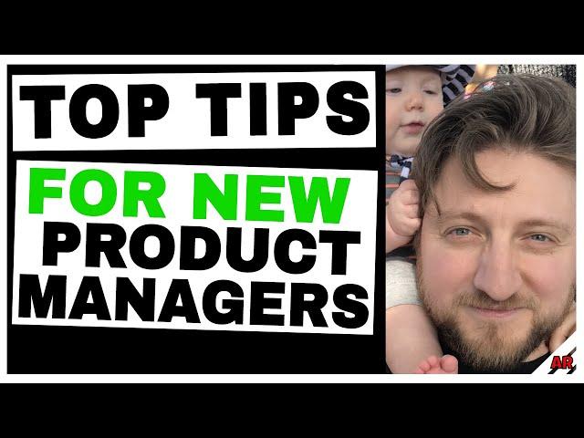 Top Tips for New Product Managers: Basics of Product Management