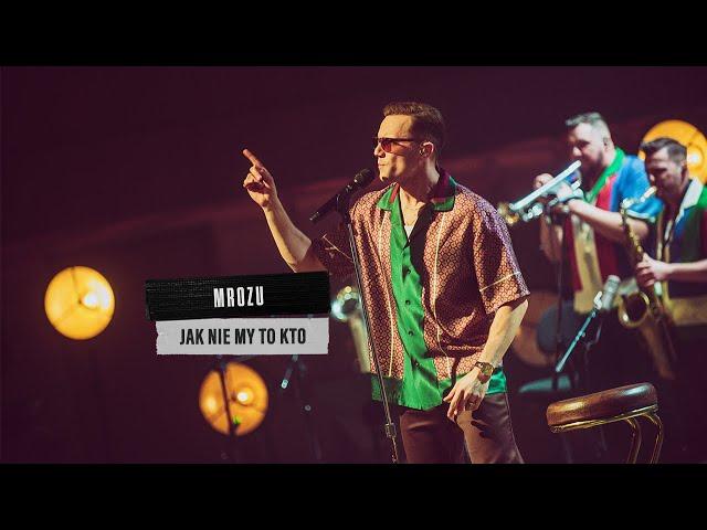 Mrozu - Jak nie my to kto (MTV Unplugged)