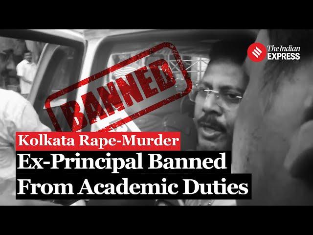 RG Kar Ex-Principal Sandip Ghosh Banned from Academic Activities amid Investigation | Kolkata Rape