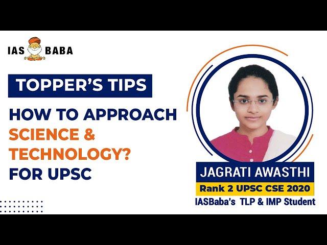 AIR 2, Jagrati Awasthi | How to Approach 'Science & Technology' for UPSC | Topper Strategy