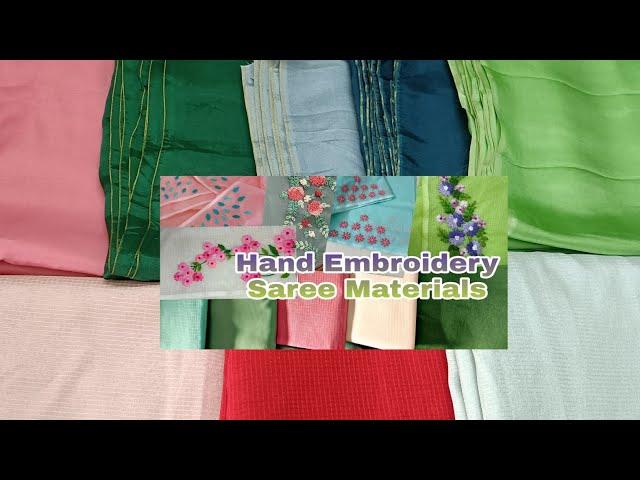 Hand Embroidery Saree Materials | Crispy Georgette,Silky Kotta Semi Tussar,Best Quality Plain Sarees