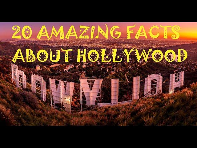 20 AMAZING FACTS ABOUT HOLLYWOOD