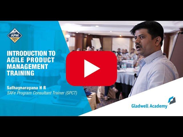 Introduction to Agile Product Management (APM ) course | Sathyanarayana HR | Gladwell Academy