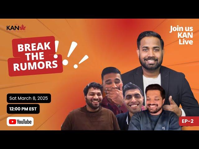 Break the Rumors EP-2 | KAN Live