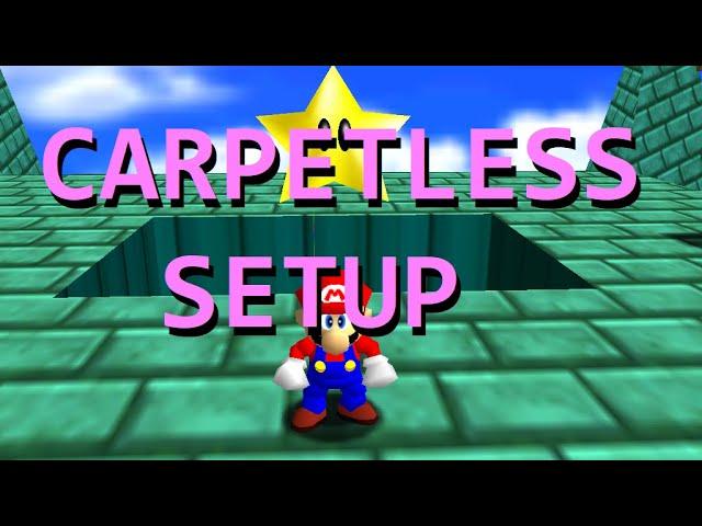 Carpetless Setup [SM64]