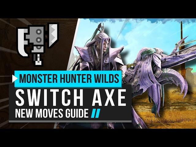 Monster Hunter Wilds | Switch Axe New Moves Guide