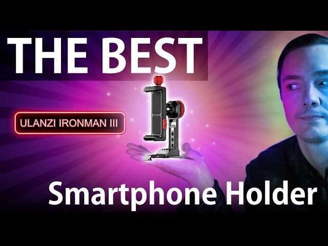 Ulanzi Ironman III - The Best Smartphone Holder & Tripod Mount Review