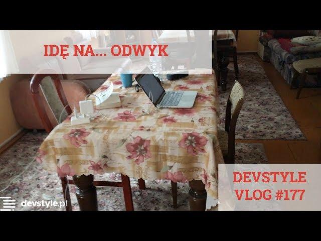 Idę na ODWYK [devstyle vlog #177]