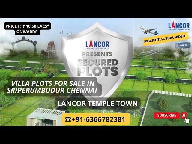 Lancor Temple Town | +91- 6366782381 | Villa Plots For Sale in Sriperumbudur Chennai #plotsforsale