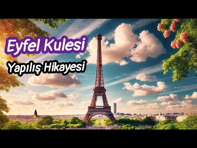 Eyfel Kulesi Niçin Yapılmıştır?