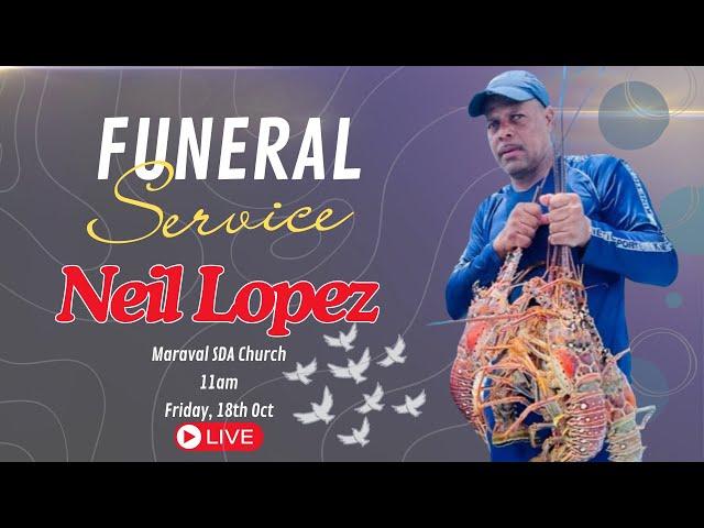 Funeral Service of the Late Neil Lopez