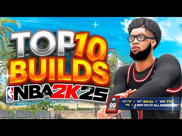 TOP 10 BUILDS on NBA 2K25