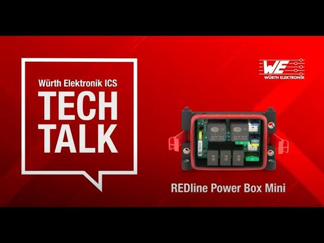 Würth Elektronik ICS Tech Talk - REDline Power Box Mini