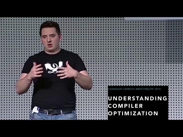 Understanding Compiler Optimization - Chandler Carruth - Opening Keynote Meeting C++ 2015