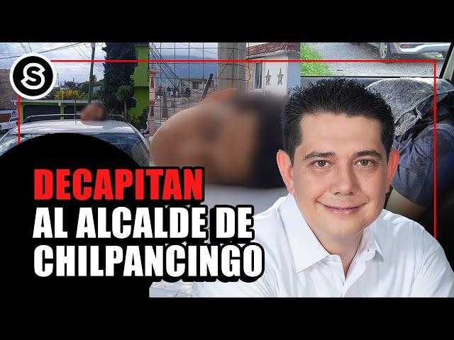 ASESINAN al ALCALDE de Chilpancingo y a otros 2 políticos en GUERRERO | Reportaje