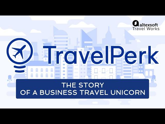 TravelPerk: The Story of a Business Travel Unicorn