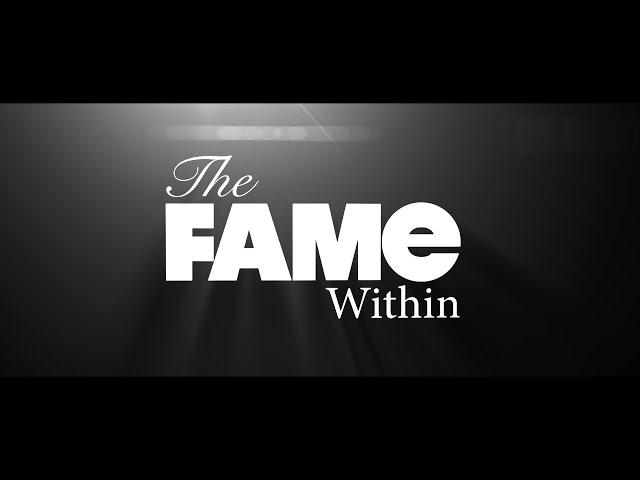 The Fame Within (Official Trailer)