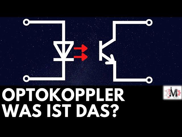 Was ist ein Optokoppler? - einfach erklärt | Grundlagen Elektrotechnik