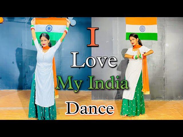 I Love My India ️| Dance Cover By Simmy Chatterjee