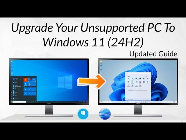 How To Upgrade To Windows 11 24H2 on any Unsupported PC | New Method 2025