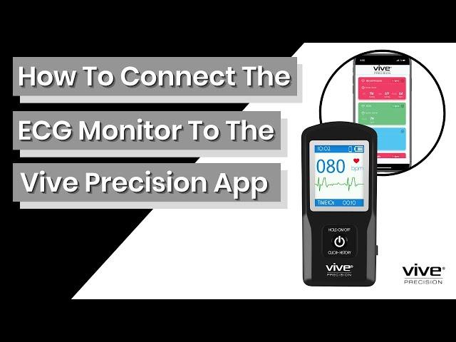 How to Connect Your ECG Monitor to the Vive Precision App -DMD1030BLK