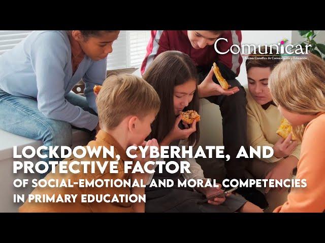 Lockdown, cyberhate, and protective factor of social-emotional and moral competencies in Primary