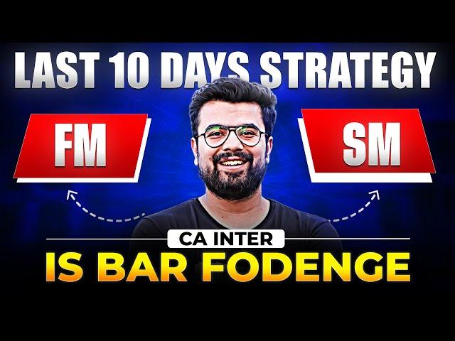 CA Inter FM SM Strategy Jan 25 | Last 10 Days Strategy - इस बार फोड़ेंगे 