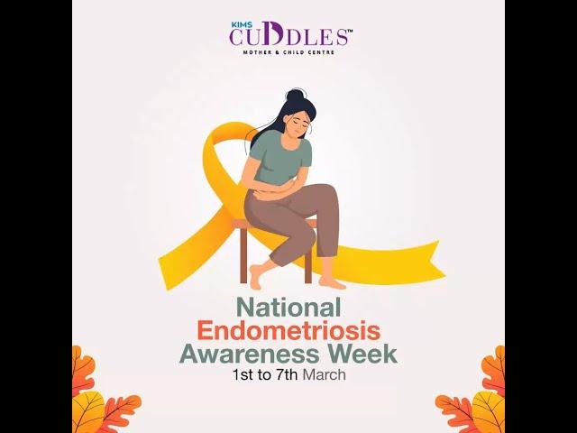 National Endometriosis Awareness Week | KIMS Cuddles