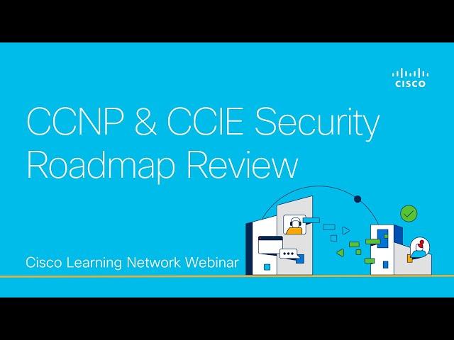 CCNP & CCIE Security Roadmap Review