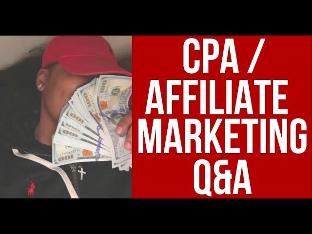 Q&A - CPA / Affiliate Marketing FAQ Part 3 | Chanel Stevens