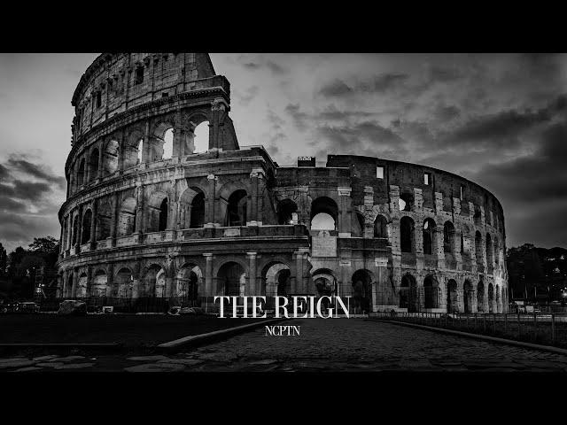 NCPTN - The Reign [SSL Music]