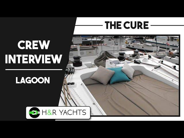 Charter Yacht THE CURE , 62 ft Lagoon, Crew Interview, Cameron, Richard & Adele