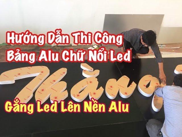 Hướng dẫn bảng alu chữ nổi âm Led: Phần 1 Dán đèn Led lên nền Alu đen.