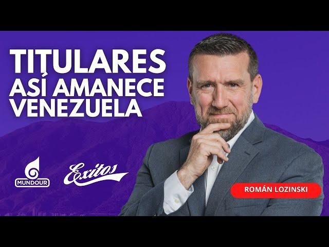 EN VIVO  Román Lozinski 28.11.2024 Titulares: Así amanece Venezuela y el mundo por Éxitos