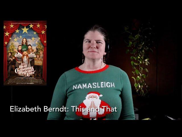 Elizabeth Reviews the Movie “The Best Christmas Pageant Ever” on Elizabeth Berndt: This and That.