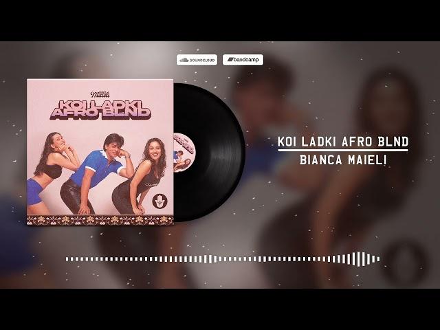 BIANCA MAIELI - KOI LADKI AFRO BLND