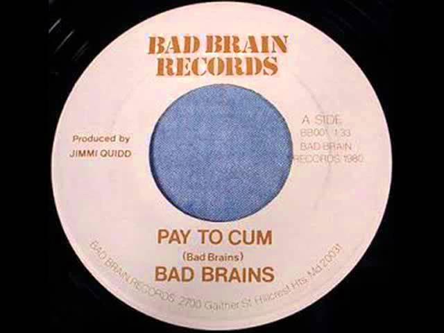 Bad Brains   Pay To Cum   Bad Brain Records BB001 45 rpm spin