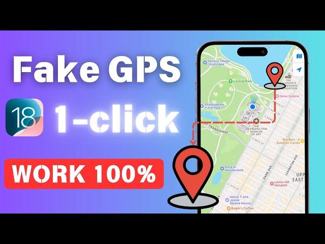 [iOS 18] Fake GPS on iOS with 1-click | Work 100% No Location Worries