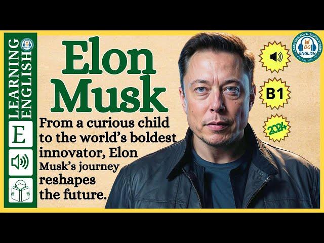 Improve your English  ⭐  Very Interesting Story - Level 3 -  Elon Musk | WooEnglish